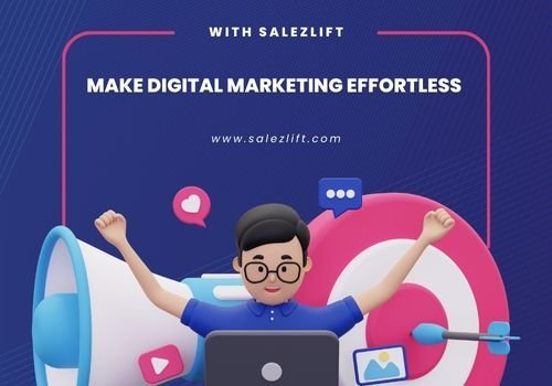 MAKE DIGITAL MARKETING EFFORTLESS WITH SALEZLIFT